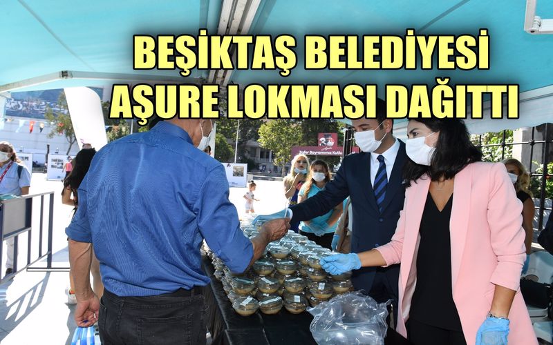 Beşiktaş Belediyesi, vatandaşlara aşure lokması dağıttı