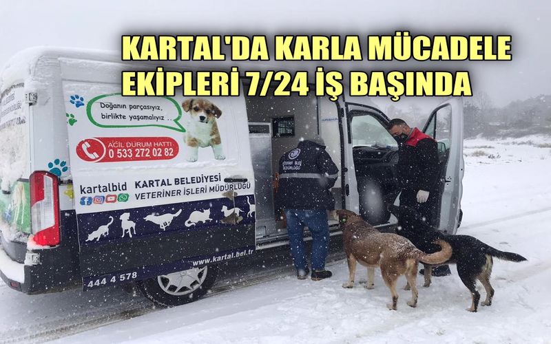 Kartal Belediyesi'nin karla mücadelede ekipleri 7/24 iş başında