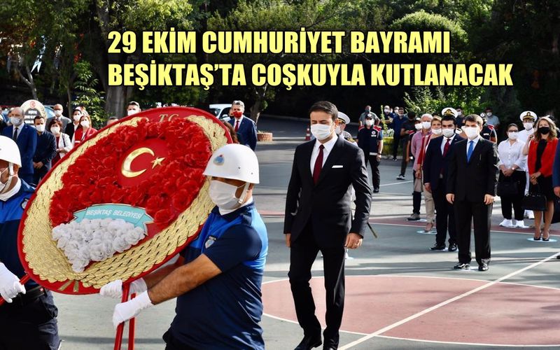 29 Ekim Cumhuriyet Bayramı Beşiktaş'ta coşkuyla kutlanacak