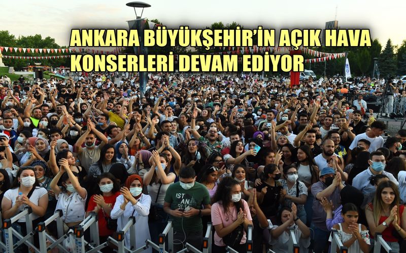 Ankara Büyükşehir'in açık hava konseri devam ediyor