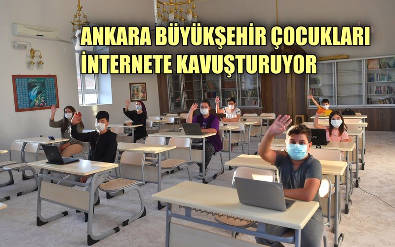 Ankara Büyükşehir kırsal mahallelerdeki çocukları internete kavuşturuyor