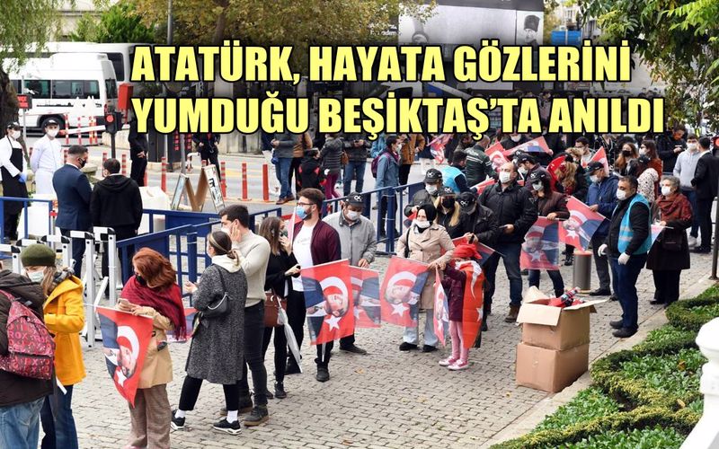 Atatürk, hayata gözlerini yumduğu Beşiktaş'ta anıldı