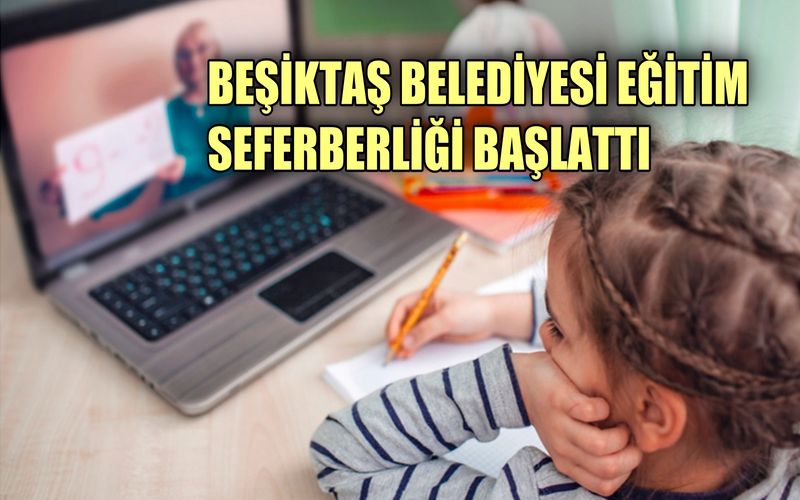 Beşiktaş Belediyesi eğitim seferberliği başlattı