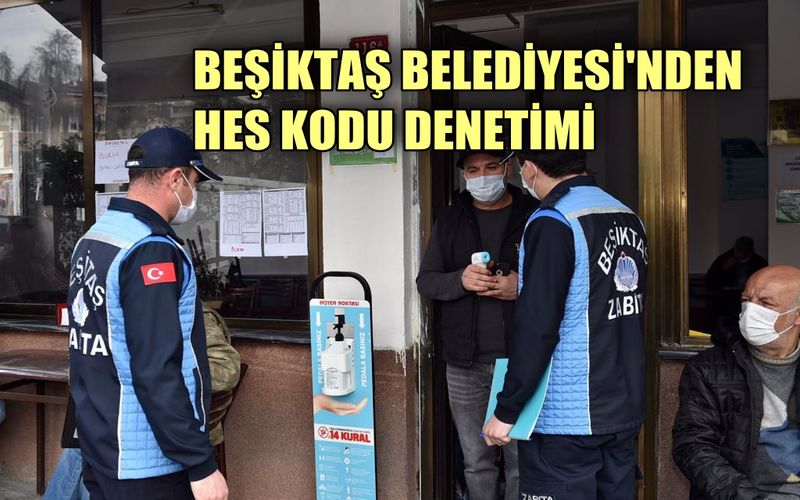 Beşiktaş Belediyesi'nden HES kodu denetimi