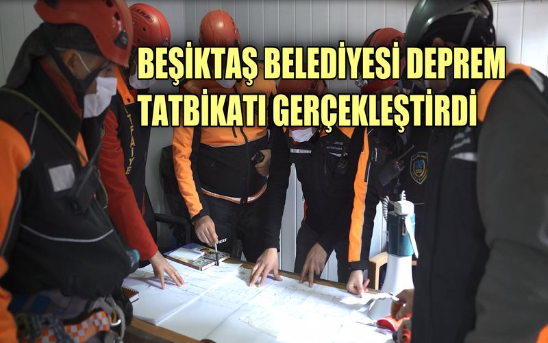 Beşiktaş'ta deprem tatbikatı düzenlendi
