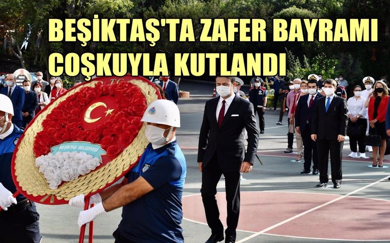 Beşiktaş'ta Zafer Bayramı coşkusu