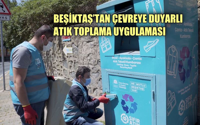 Beşiktaş'tan çevreye duyarlı atık toplama uygulaması