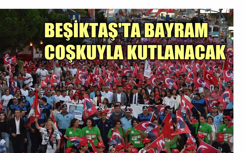 Beşiktaş'ya 30 Ağustos Zafer Bayramı coşkuyla kutlanacak