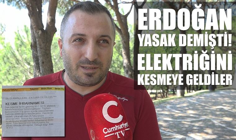 Erdoğan, kimsenin elektriği kesilmeyecek demişti, ama kesiyorlar!