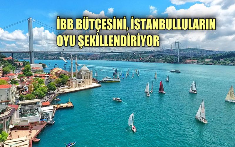İBB bütçesini, İstanbulluların oyu şekillendiriyor
