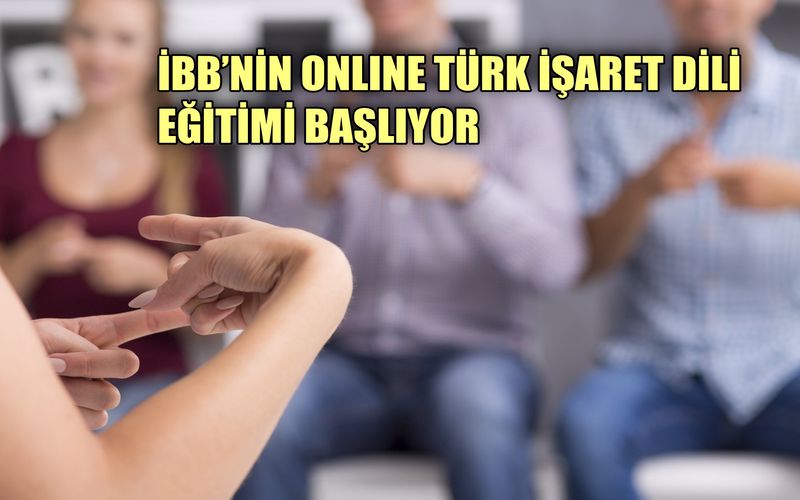 İBB'den online Türk İşaret Dili eğitimi