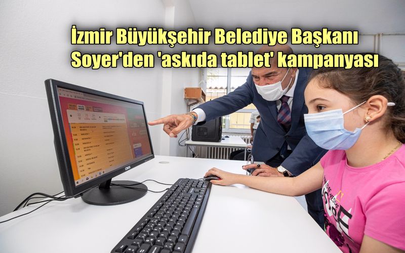 İzmir Büyükşehir Belediye Başkanı Soyer'den 'askıda tablet' kampanyası