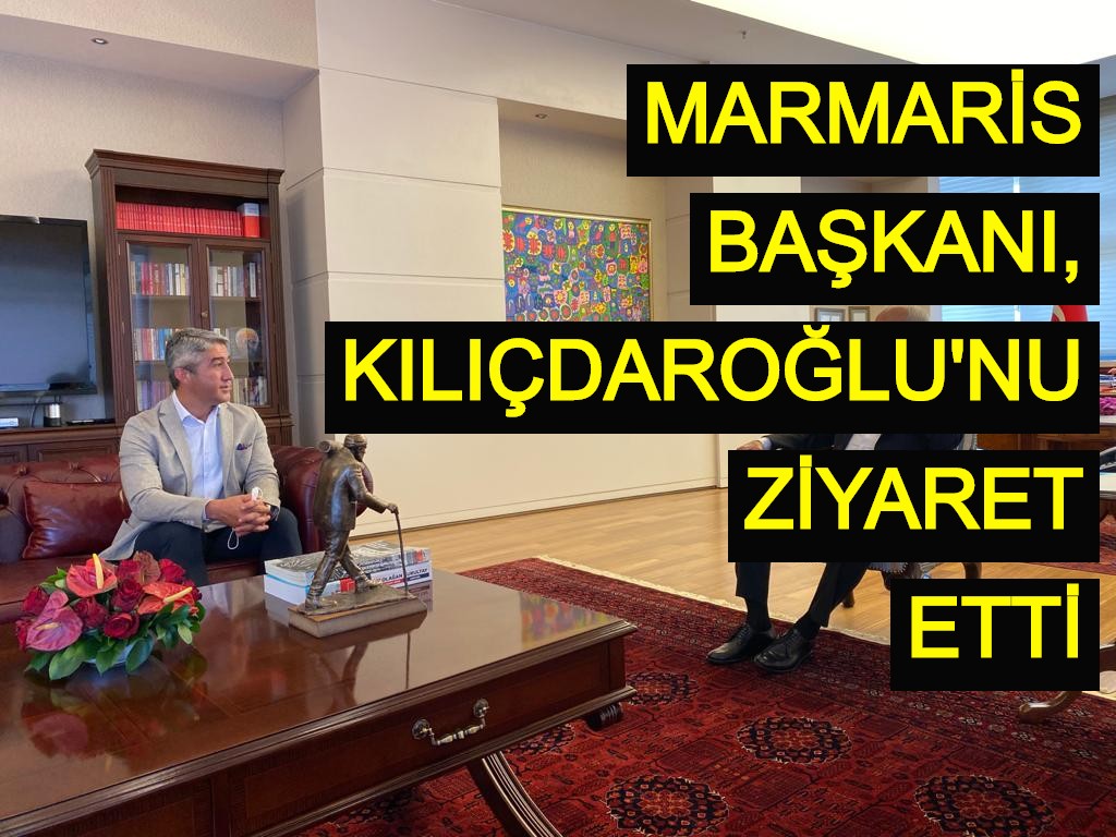 Marmaris Başkanı, Kılıçdaroğlu'nu ziyaret etti
